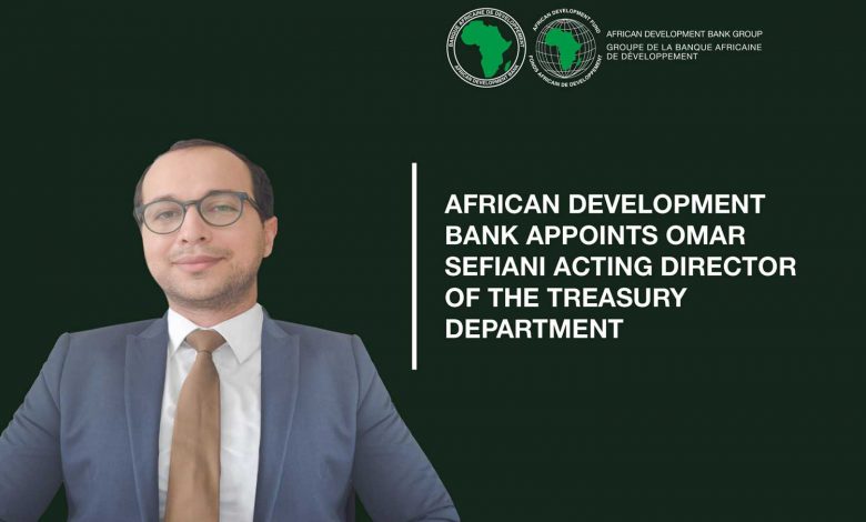 Photo of African Development Bank Appoints Omar Sefiani Acting Director of Ministry of Finance |  African Development Bank