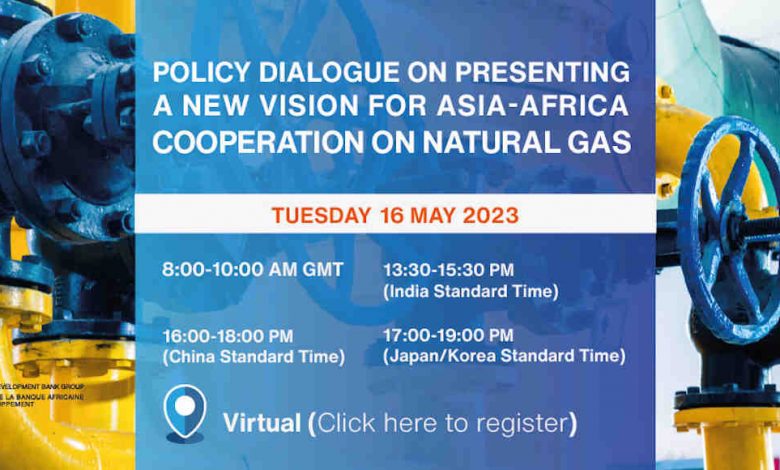 Photo of Policy dialogue: Asia-Africa cooperation on natural gas |  African Development Bank